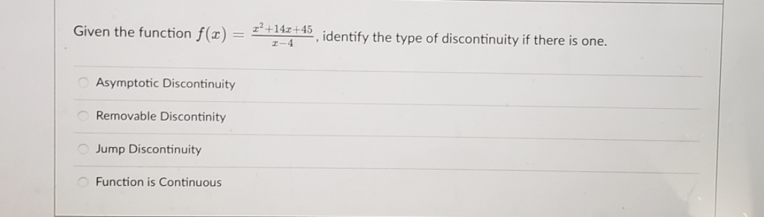 limit at 2?Given the function f(x) = I' +14 +45 1-4 ,