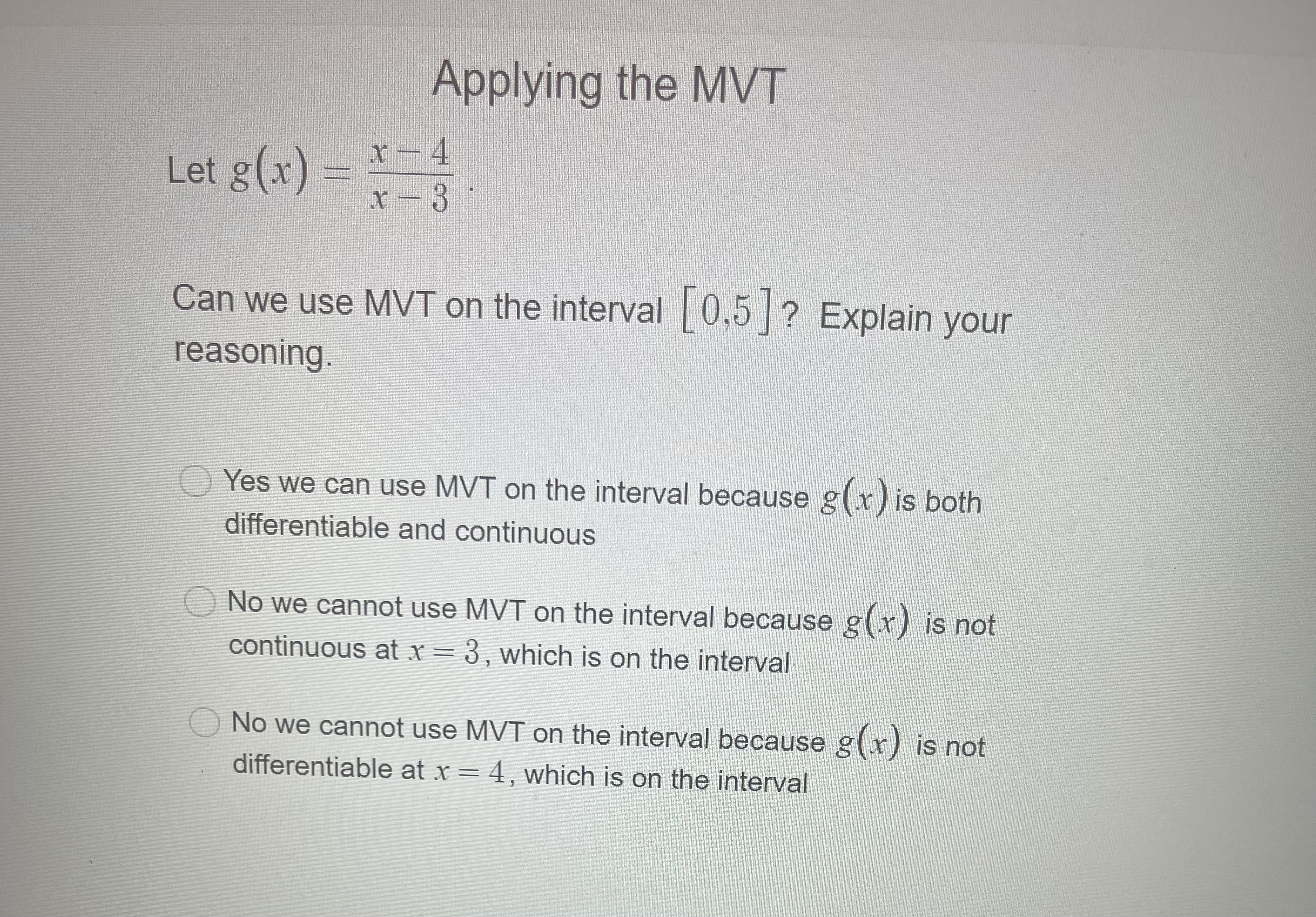 continuous No we cannot use MVT on the interval because g(x )