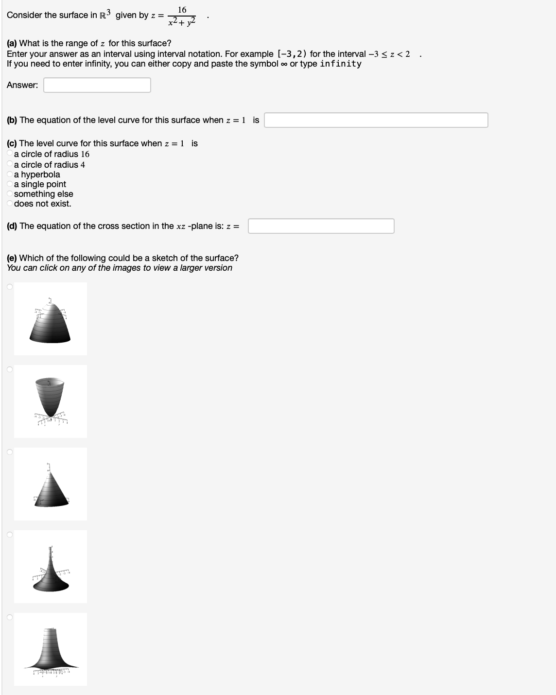 Consider the surface in [R3 given by z = x2+ y2