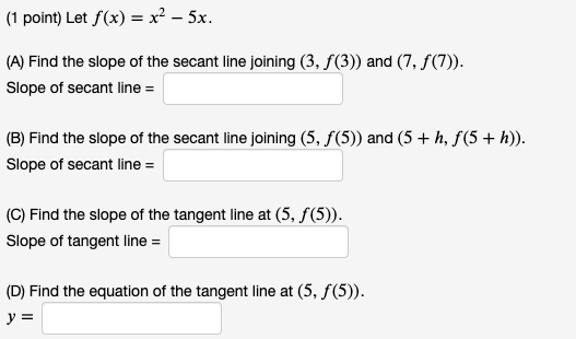 Slope of secant line = (B) Find the slope of the secant