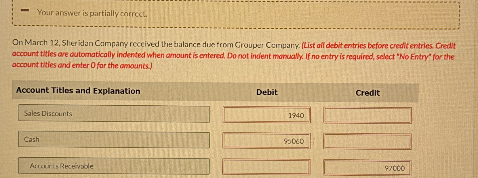 the balance due from Grouper Company. (List all debit entries before credit