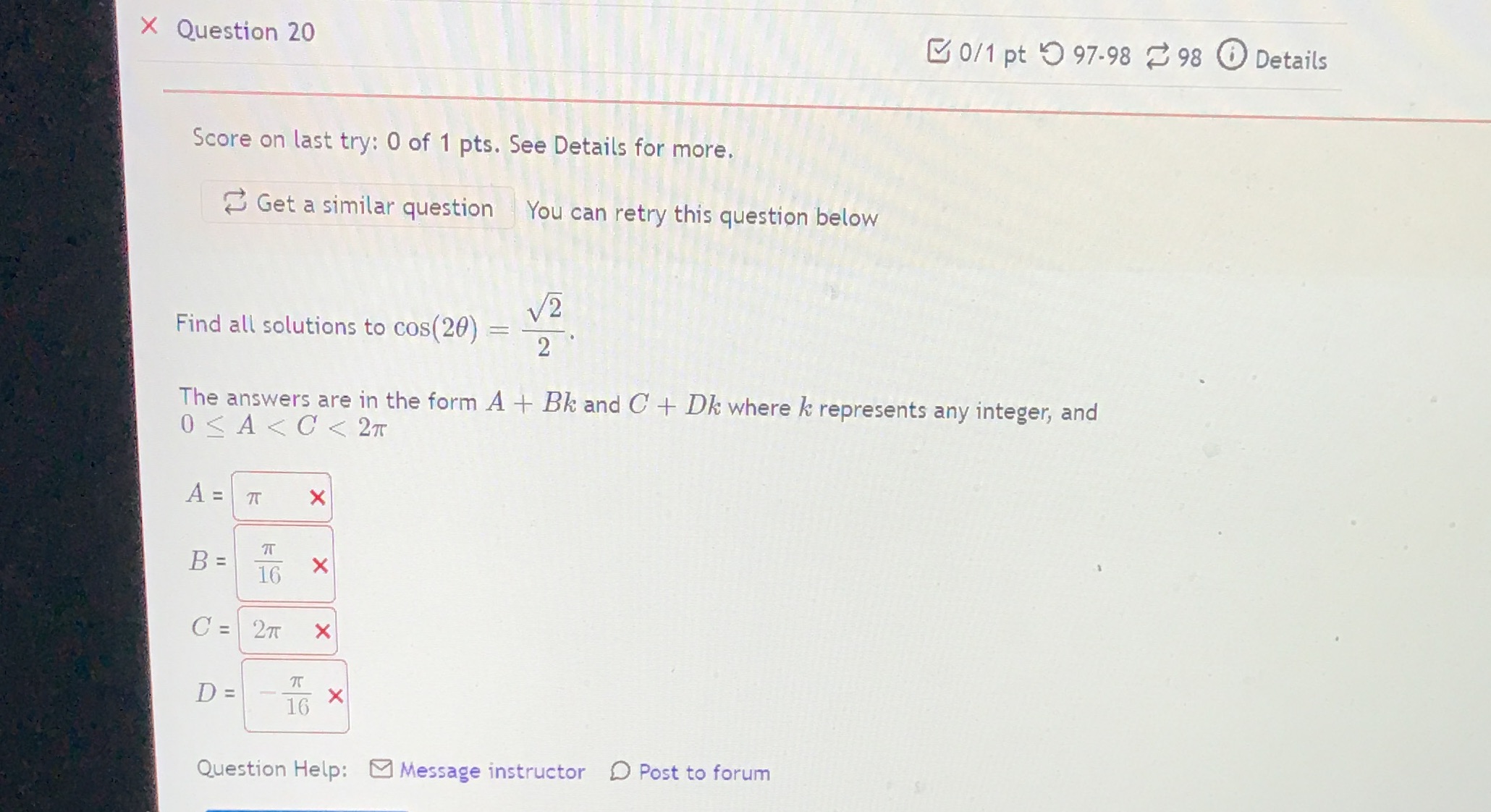  See attached image below. X Question 20 0/1 pt 9 97-98