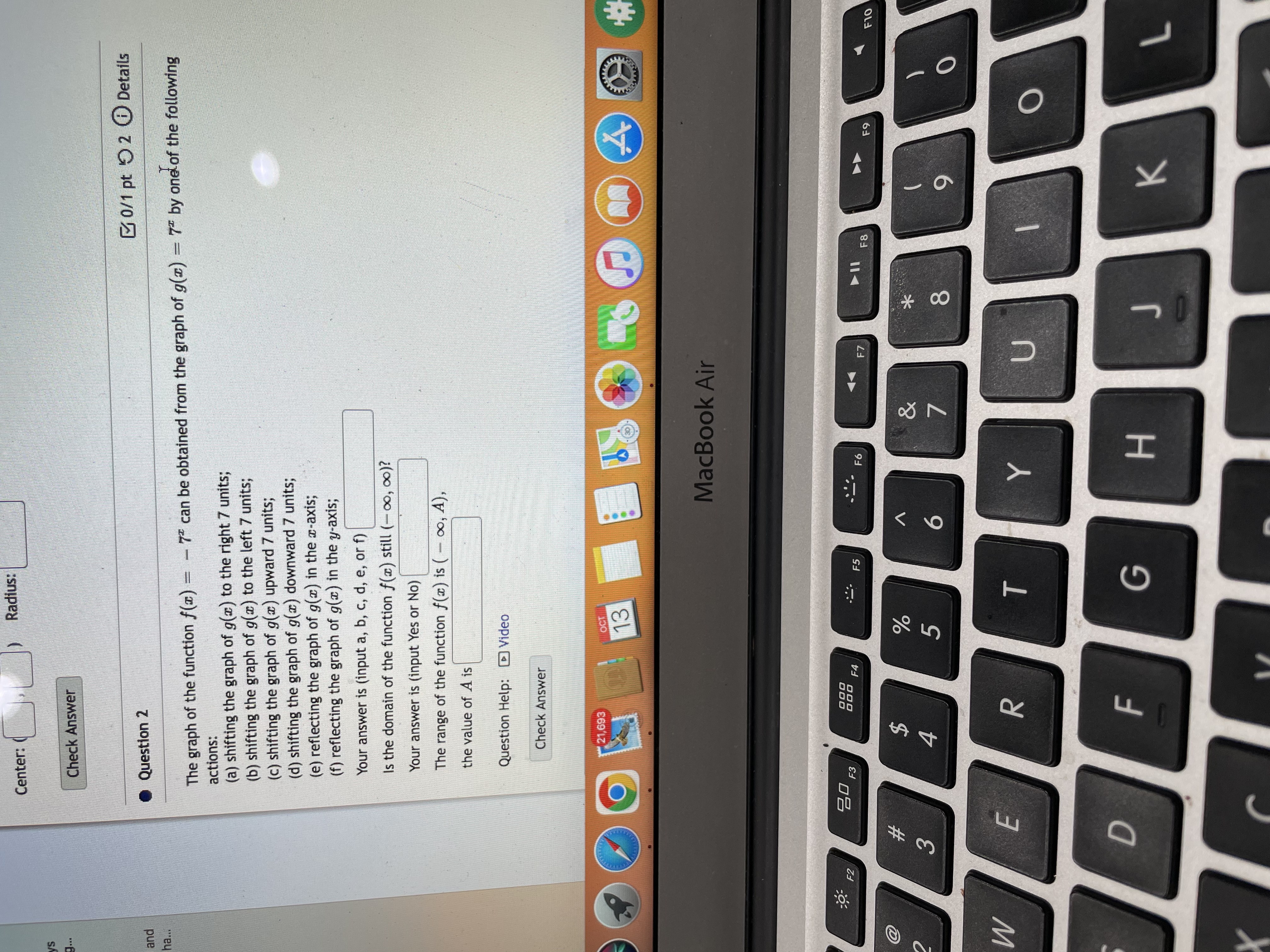 function that has a graph with the given characteristics. The shape of