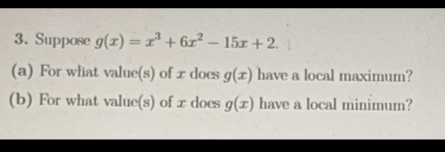 working 3. Suppose g(r) = 13 + 6x2 - 15x + 2.