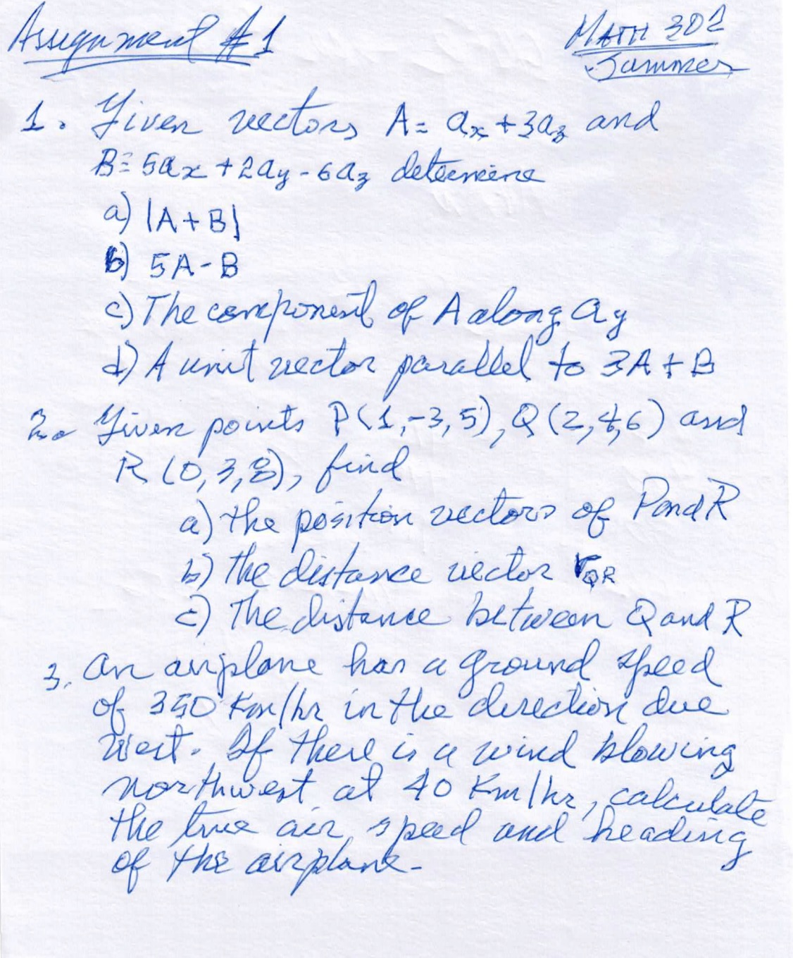  Assignment # 1 MATH 302 Jammer 1 . given vectors A=