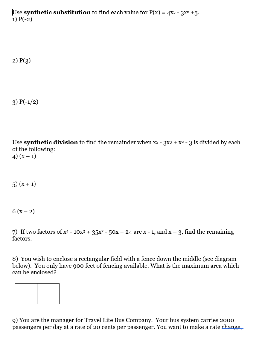 - 3X2 +5. 1) P(-2) 2) P(3) 3) P(-1/2) Use synthetic division