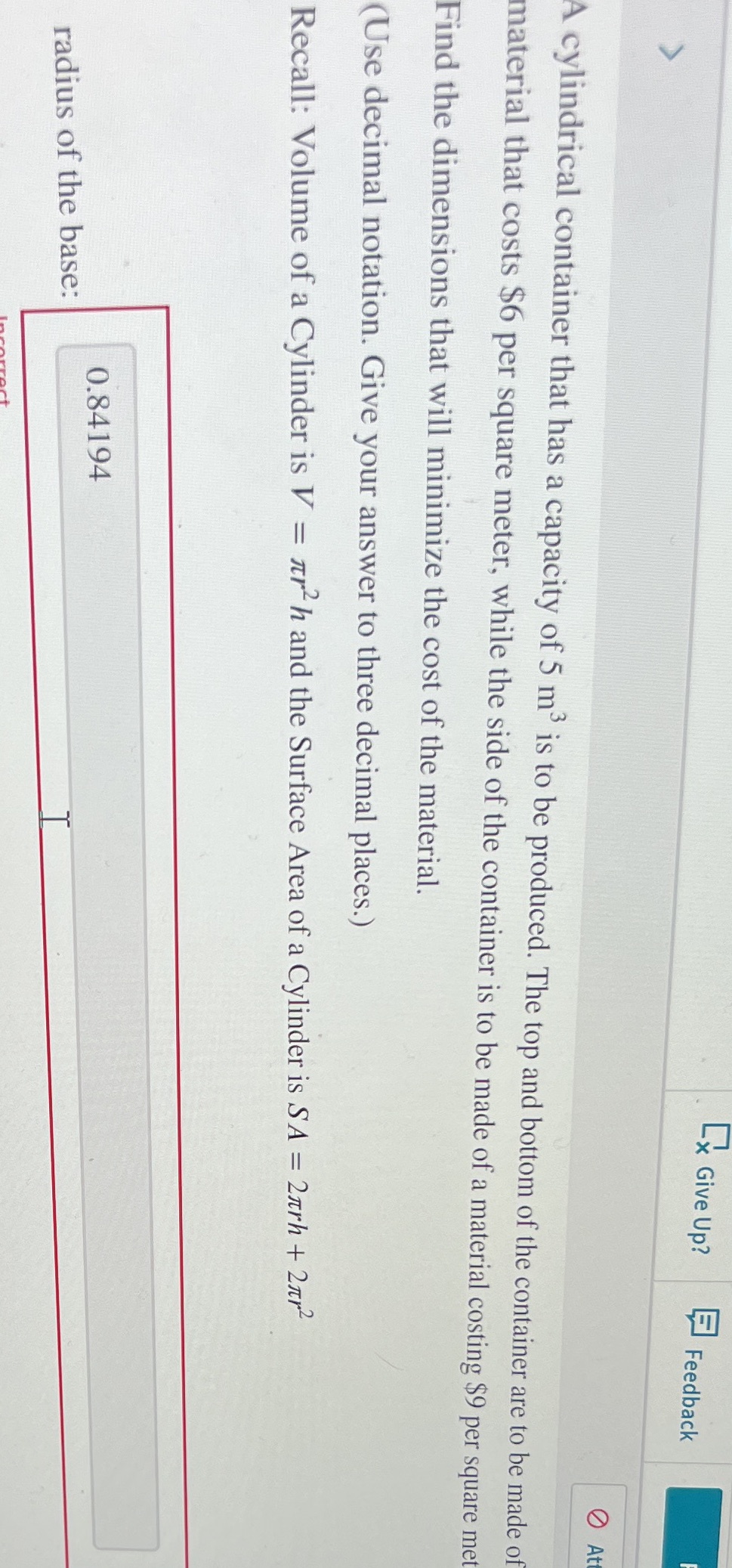 Lx Give Up? Feedback O A cylindrical container that has a