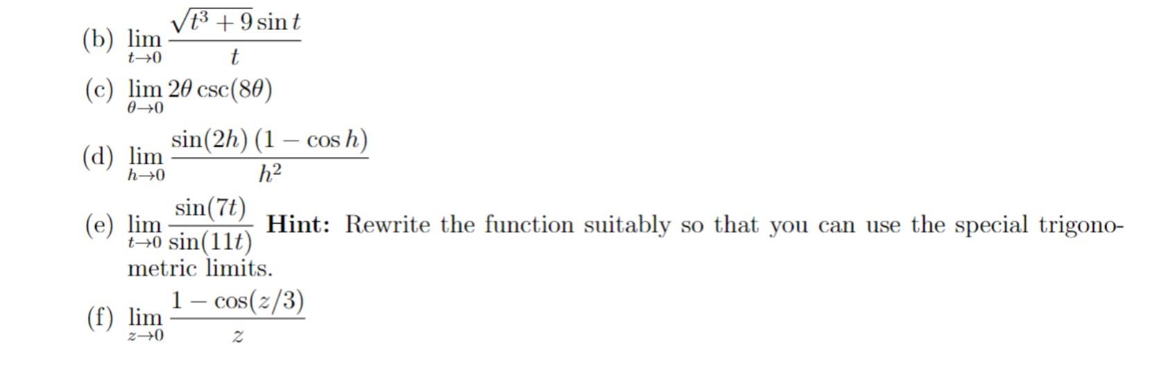 (e) lim t-+0 sin(11t) Hint: Rewrite the function suitably so that you
