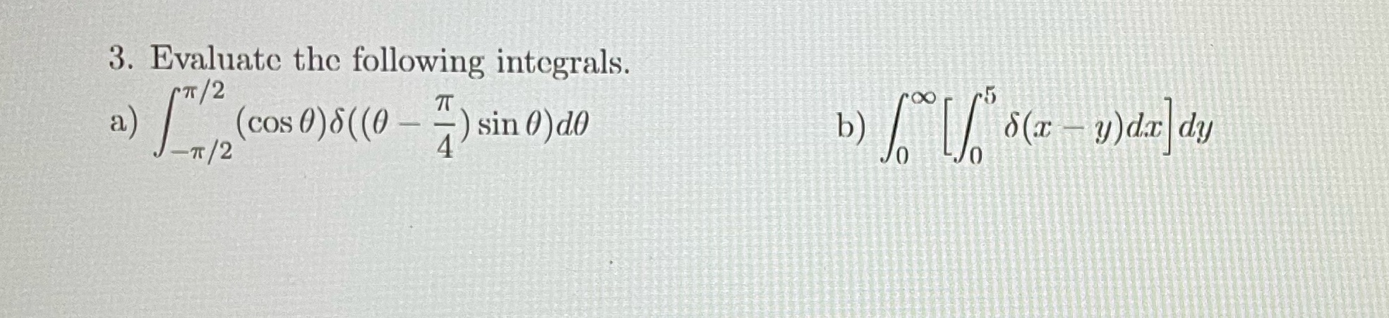  Evaluate the integrals. 3. Evaluate the following integrals. 75 / 2