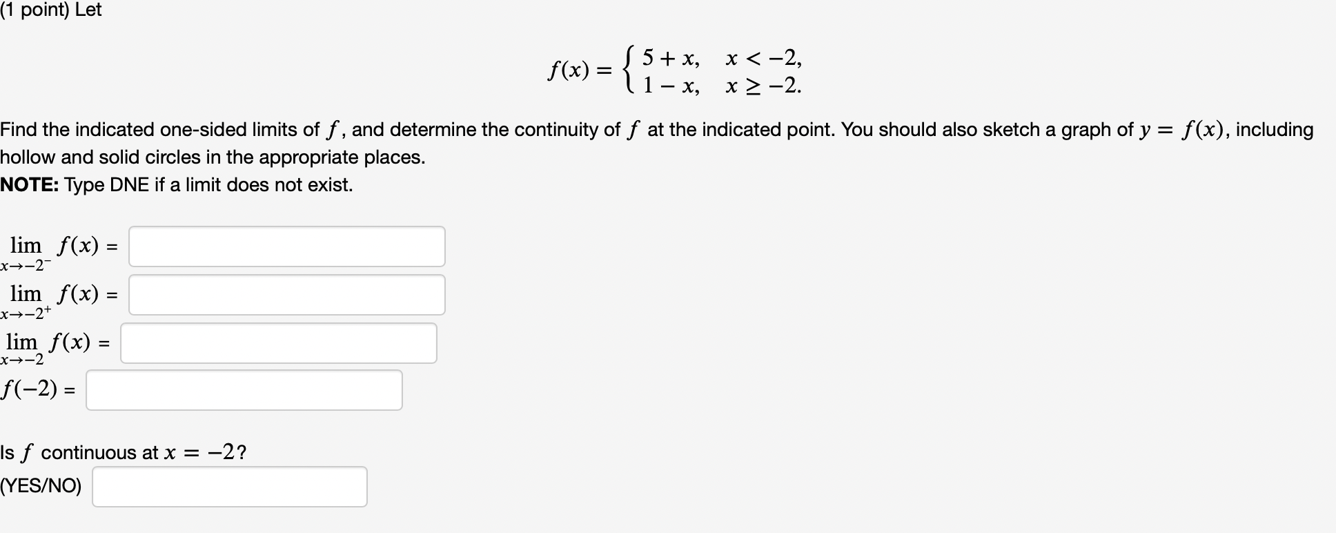  (1 point) Let _ 5+x, x2' lim f(x) = 2c>2+ 32:1sz