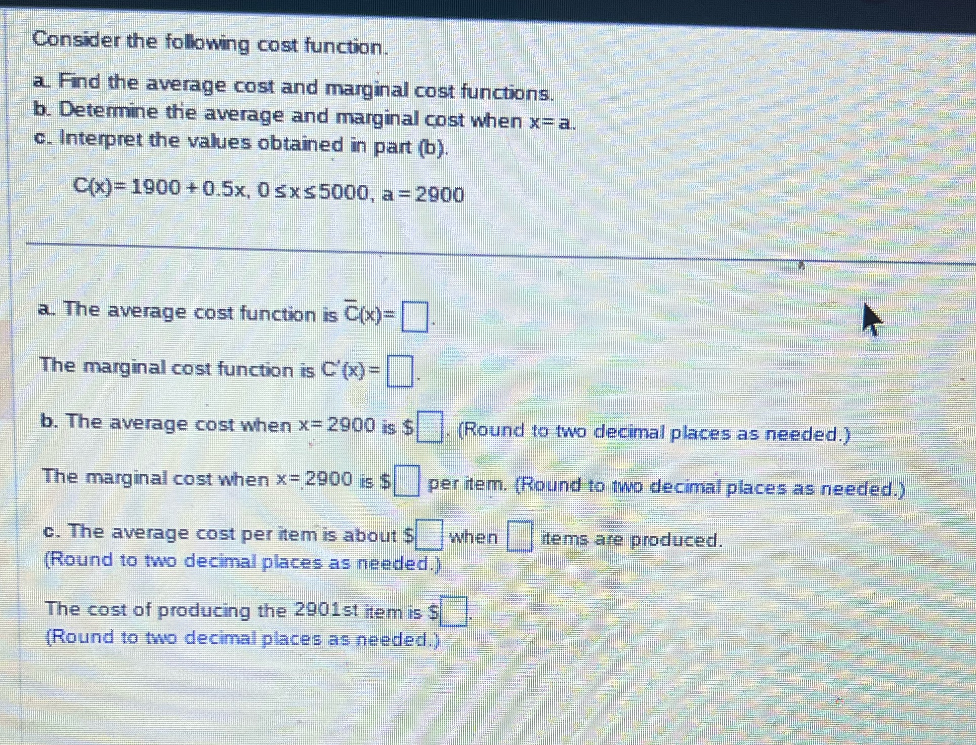 Consider the following cost function. a. Find the average cost and