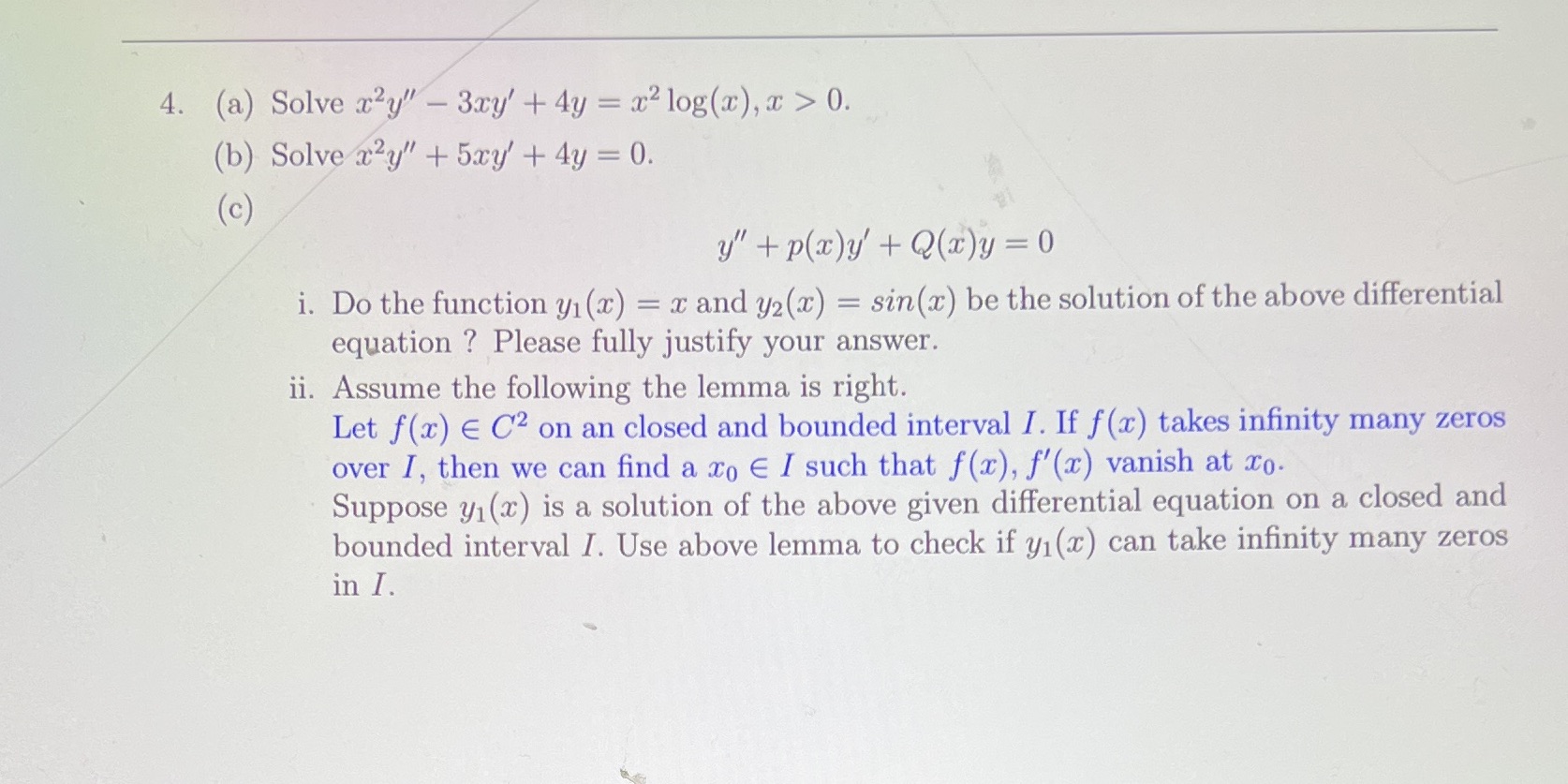 x > 0. (b) Solve x2y" + 5xy' + 4y = 0.