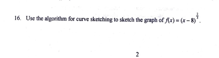 16. Use the algorithm for curve sketching to sketch the graph of