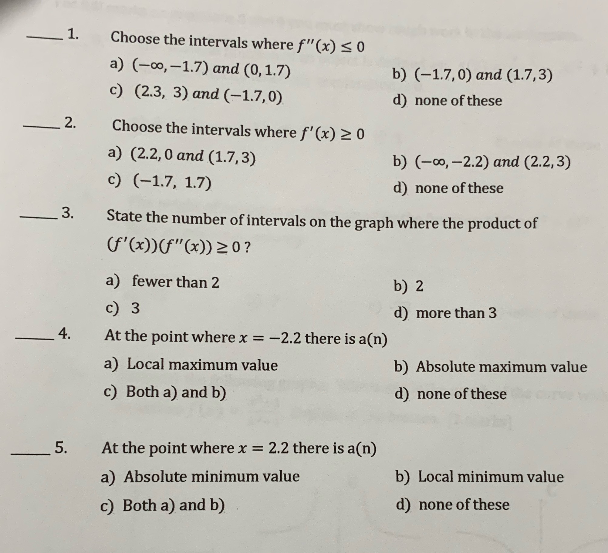 +-1.7 and 0, and there are critical points at x=+-2.2 1. Choose