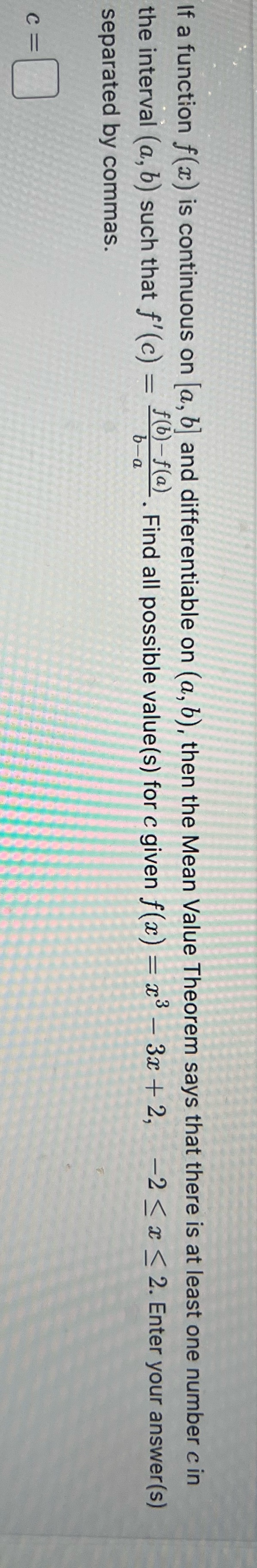 on (a, b), then the Mean Value Theorem says that there is