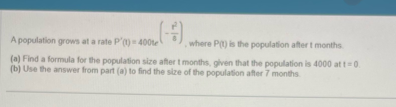 400te , where P(t) is the population after t months. (a) Find