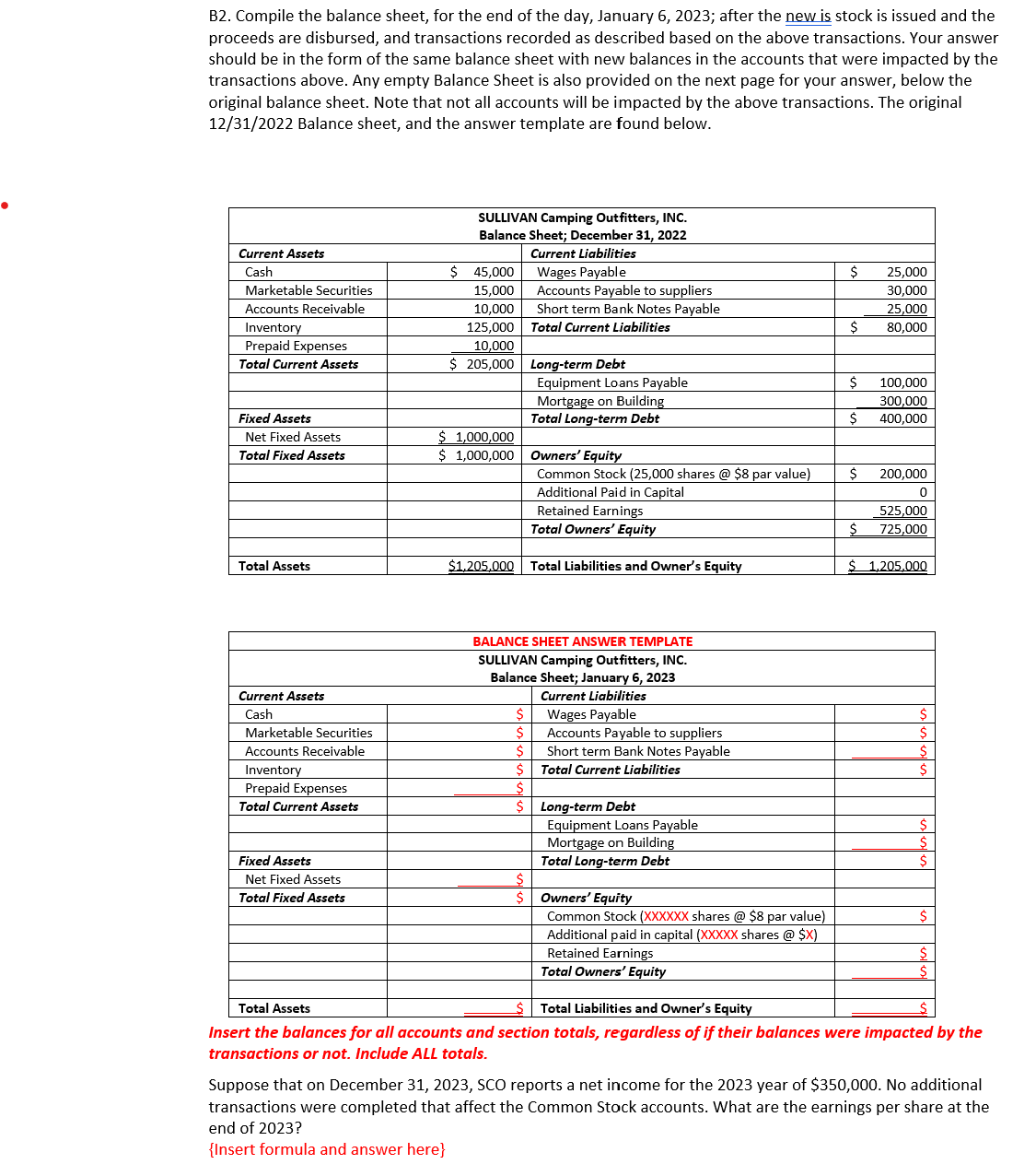  B2. Compile the balance sheet, for the end of the day,