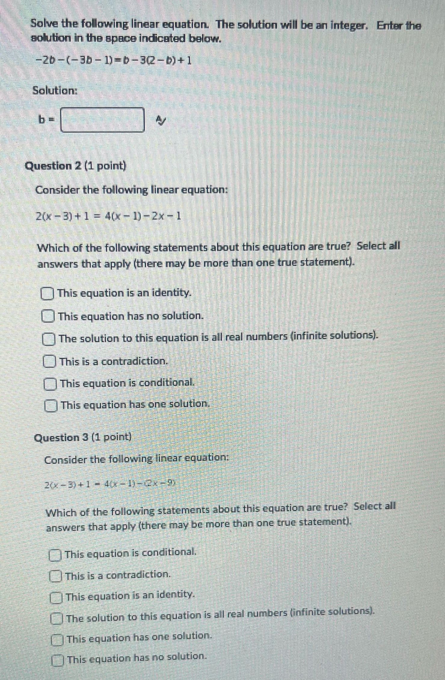  Questions 1-3 Solve the following linear equation. The solution will be