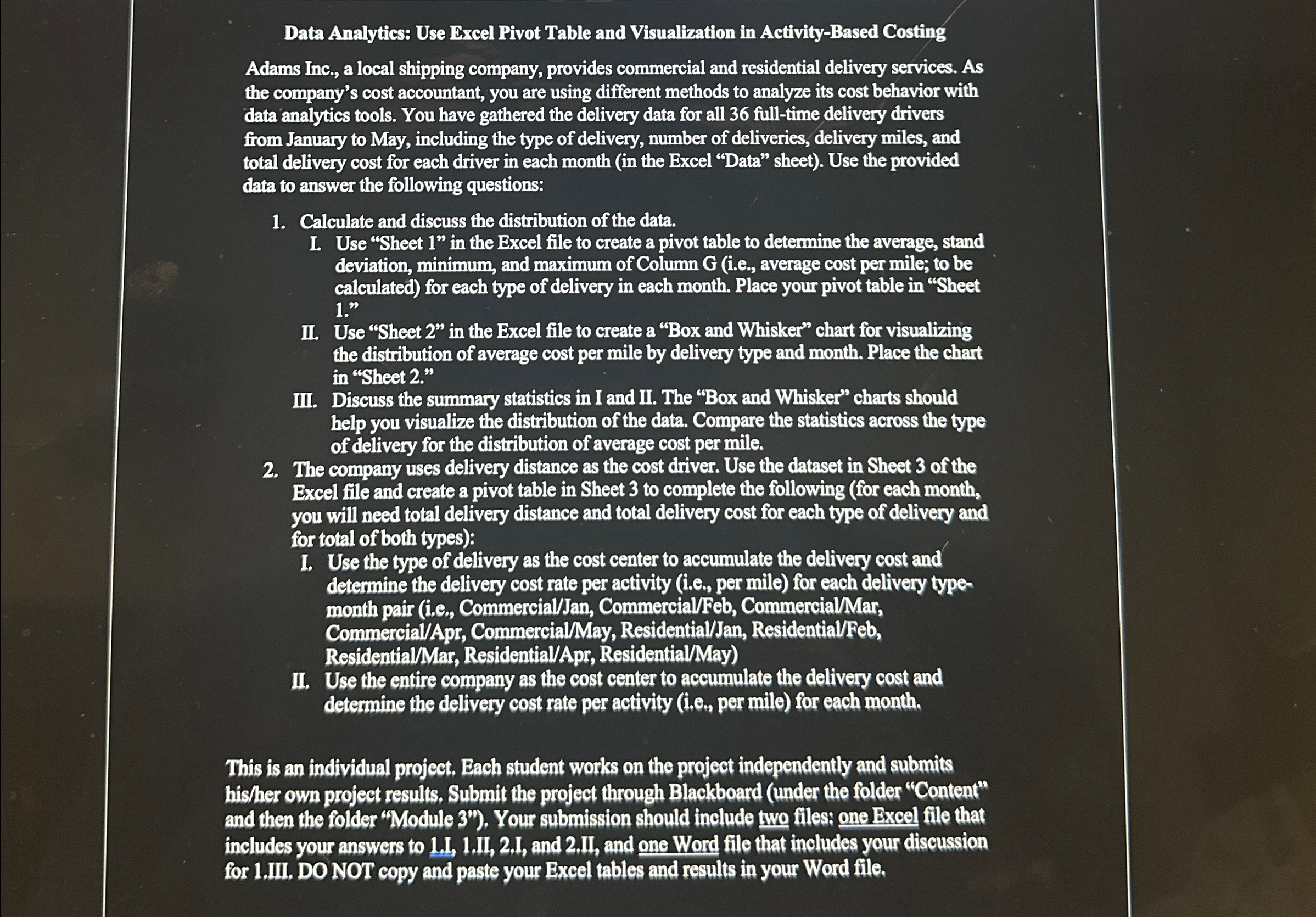 Adams Inc., a local shipping company, provides commercial and residential delivery services.