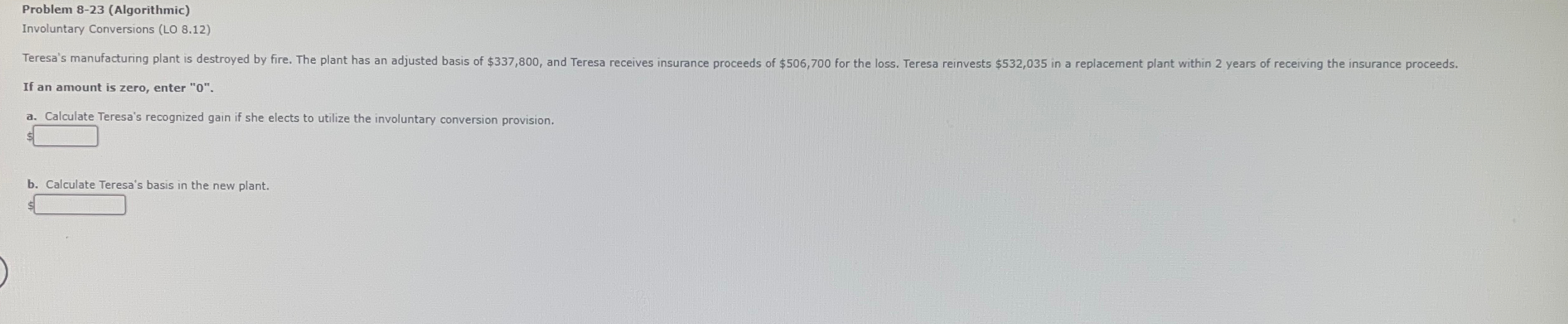 enter "0". a. Calculate Teresa's recognized gain if she elects to utilize