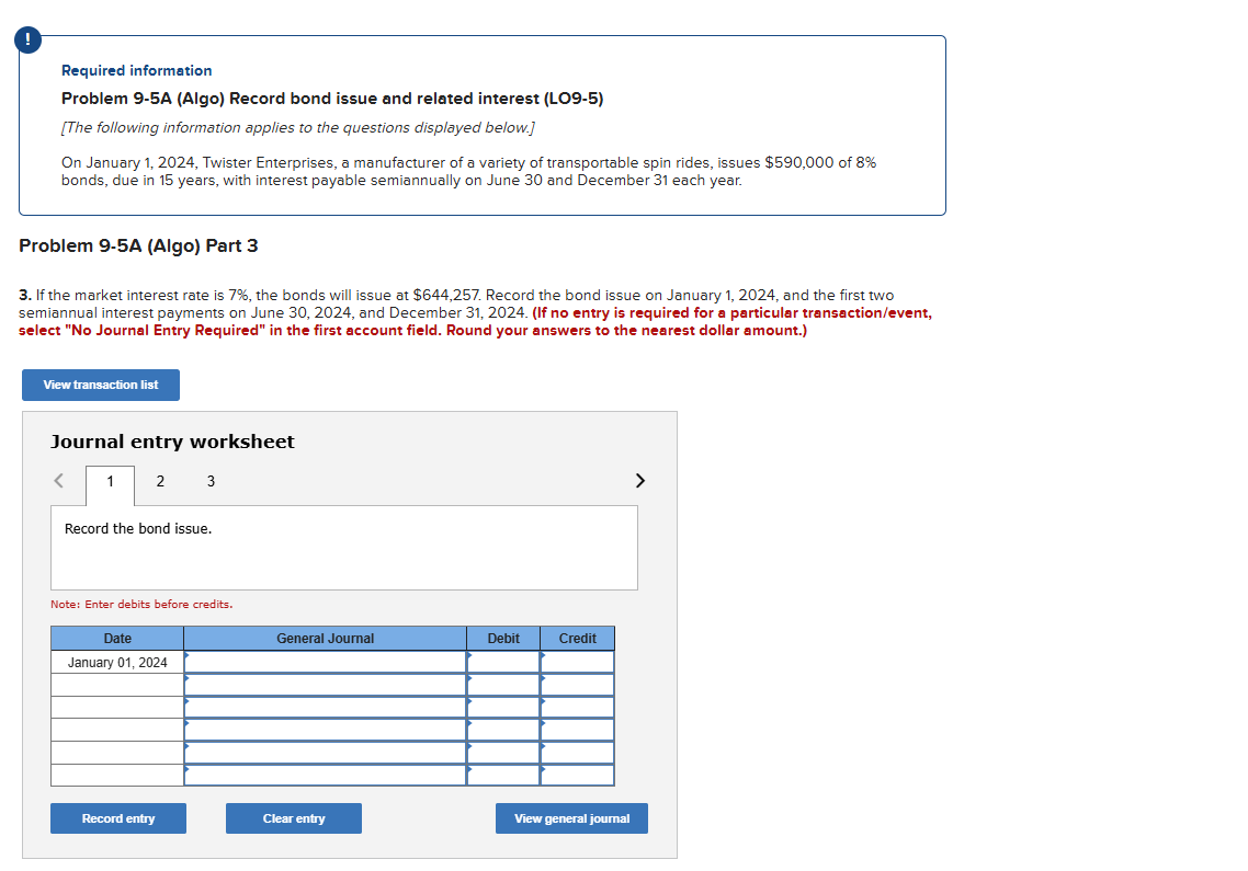 semiannual interest payment. Note: Enter debits before credits. Journal entry worksheet 1