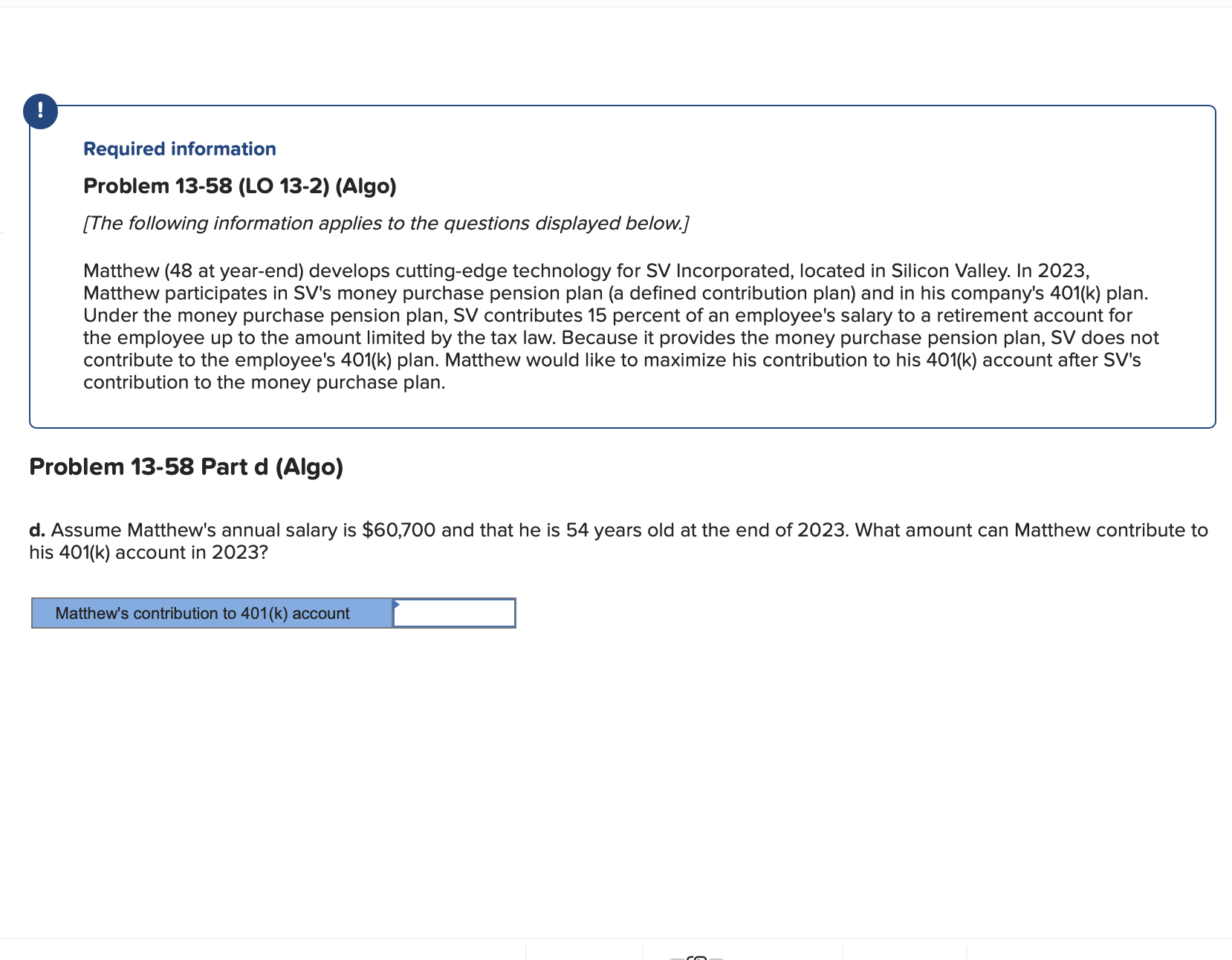  Required information Problem 13-58(LO 13-2)(Algo) [The following information applies to the