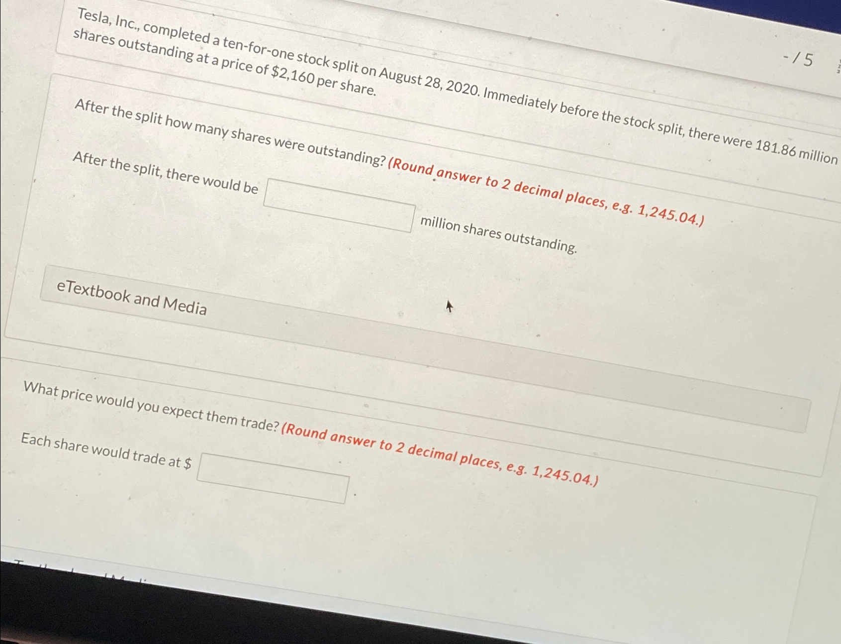  Tesla, Inc., completed a ten-for-one stock split on August 28,2020. Immediately