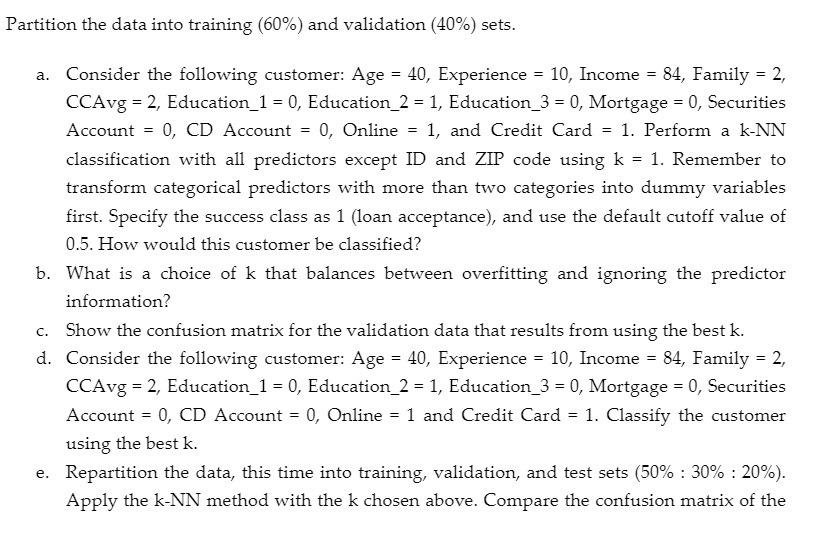  Partition the data into training (60%] and validation (4U%} sets. E"