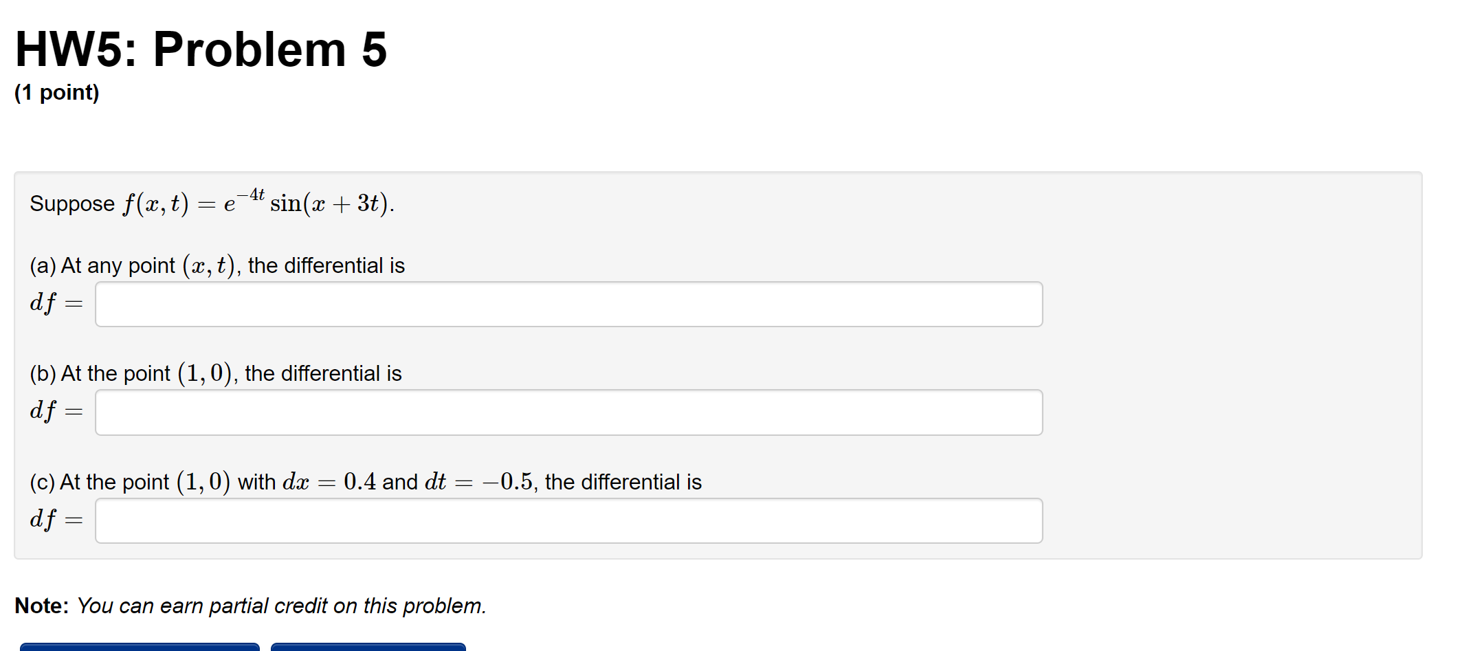  HW5: Problem 5 (1 point) Suppose f(x, t) = e- sin(x