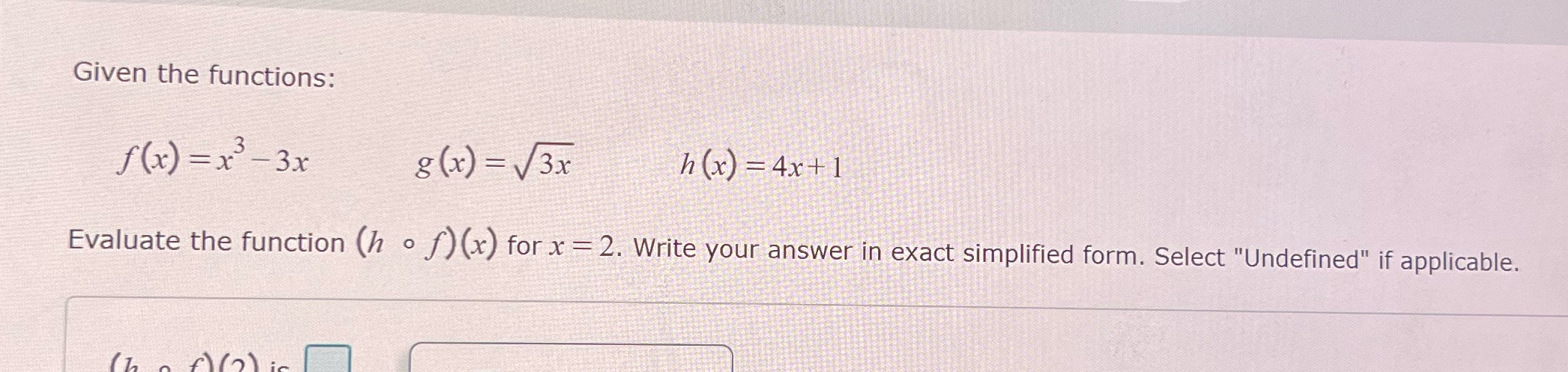  Given the functions: f (x ) =x - 3x g (x)