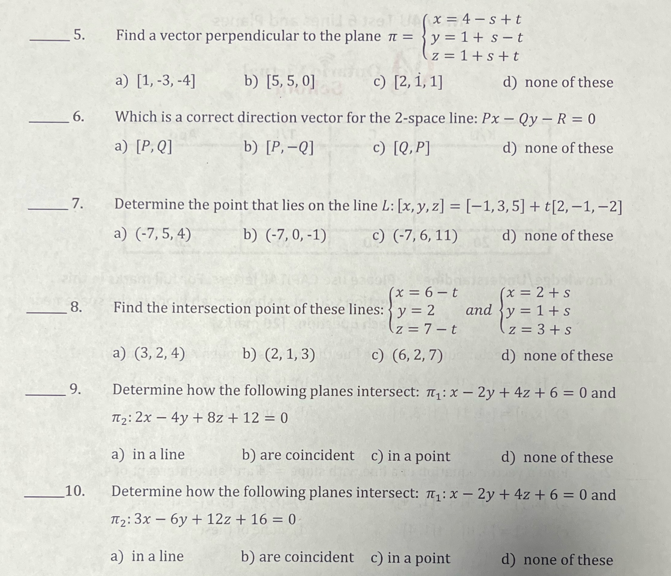  answer asap (x = 4-s+t 5. Find a vector perpendicular to