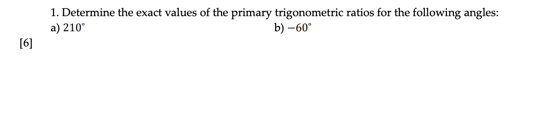 of an angle 9, determine the exact primary trigonometric ratios for B.
