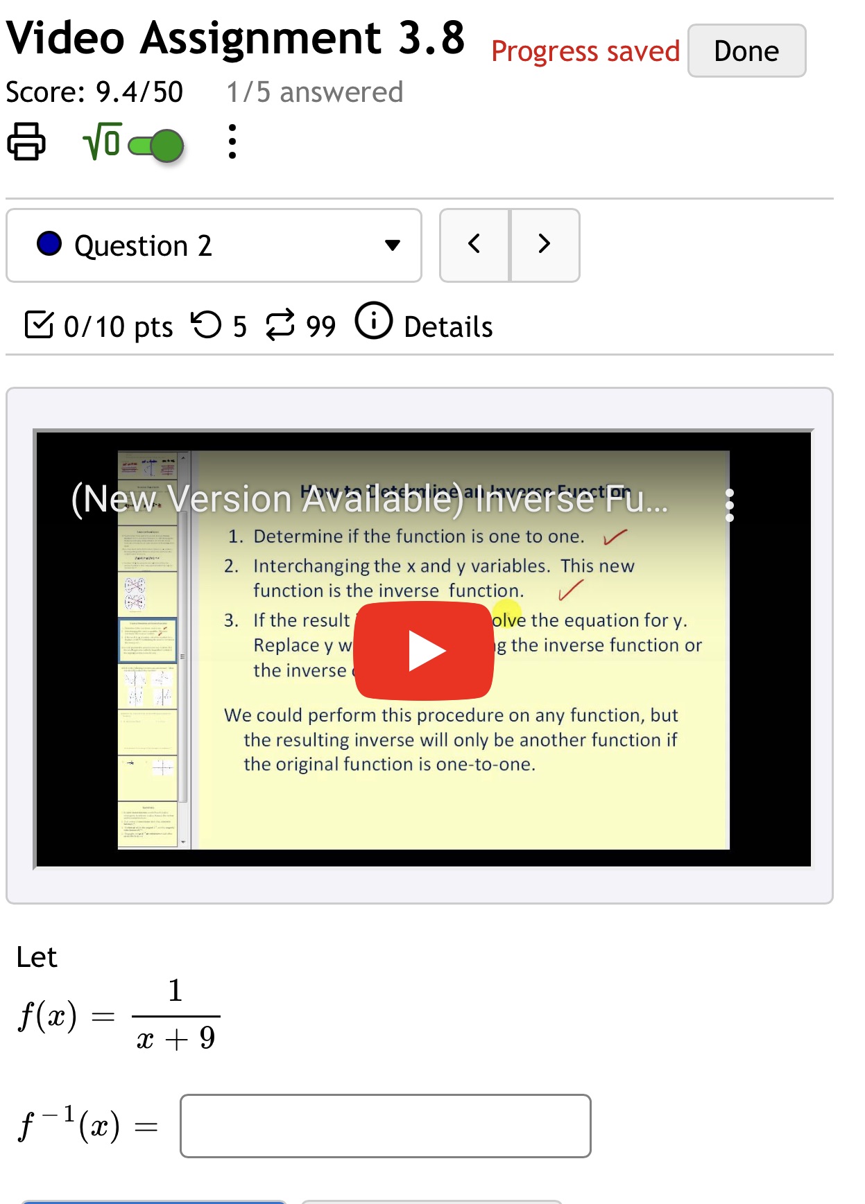  Video Assignment 3.8 progress saved Done Score: 9.4/50 1/5 answered Vo