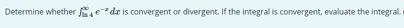 is convergent, evaluate the integral.