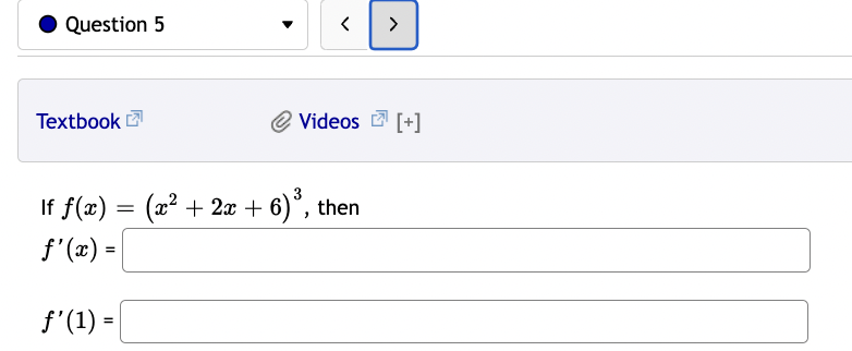 6 > Textbook @ Videos _' [+] Use the chain rule to