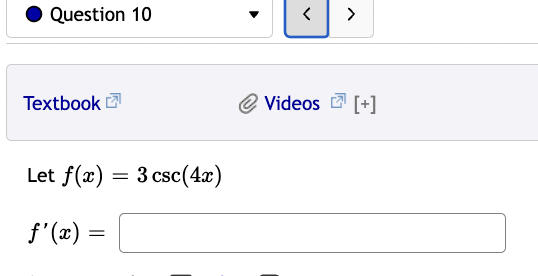 9 A > Textbook Videos _ [+] Find the derivative of: 4