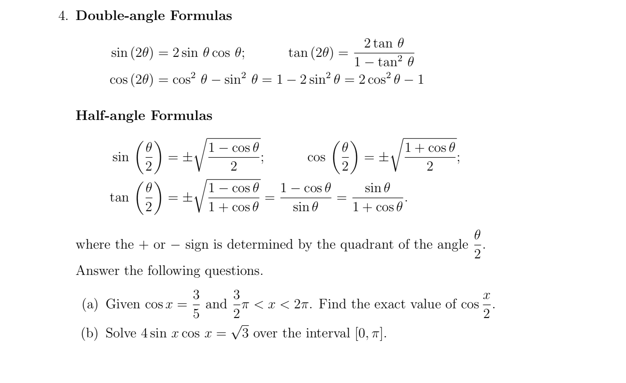 0 cos 0; tan (20) = 1 - tan2 0 cos (20)