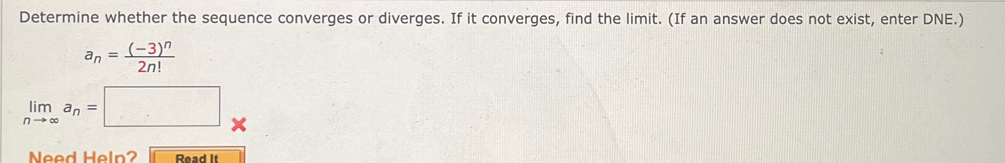 the limit. (If an answer does not exist, enter DNE.) an =