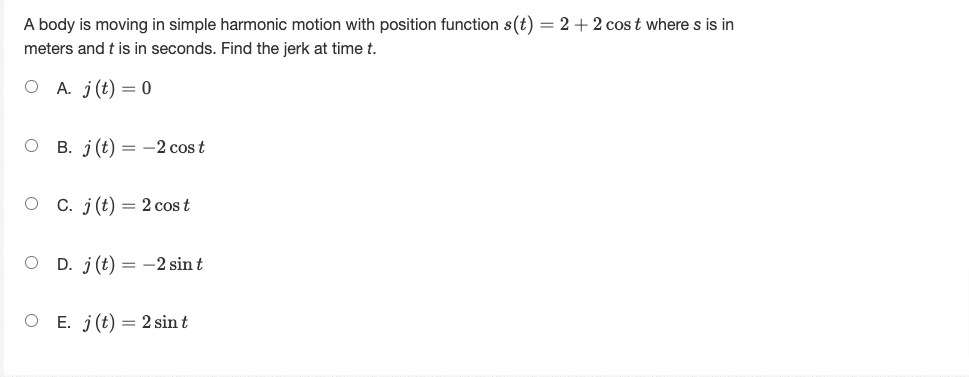 = 2sint O E. at} = 25111: A body is moving in