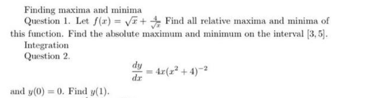 Finding maxima and minima Question 1. Let f(x) = Vr +