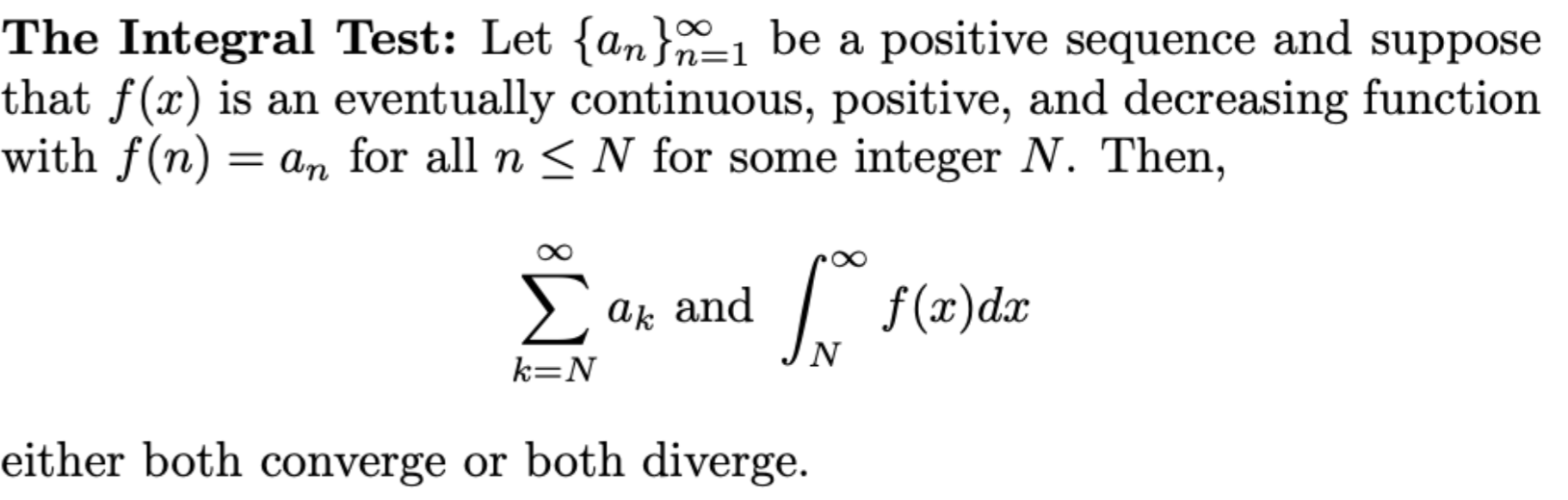 N. Then, 00 Z (1;, and [N00 f(ac)da: k=N either both converge