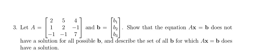 and b = I): . Show that. the equation Ax = b