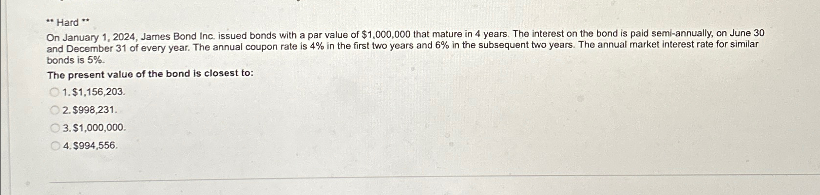 a par value of $1,000,000 that mature in 4 years. The interest