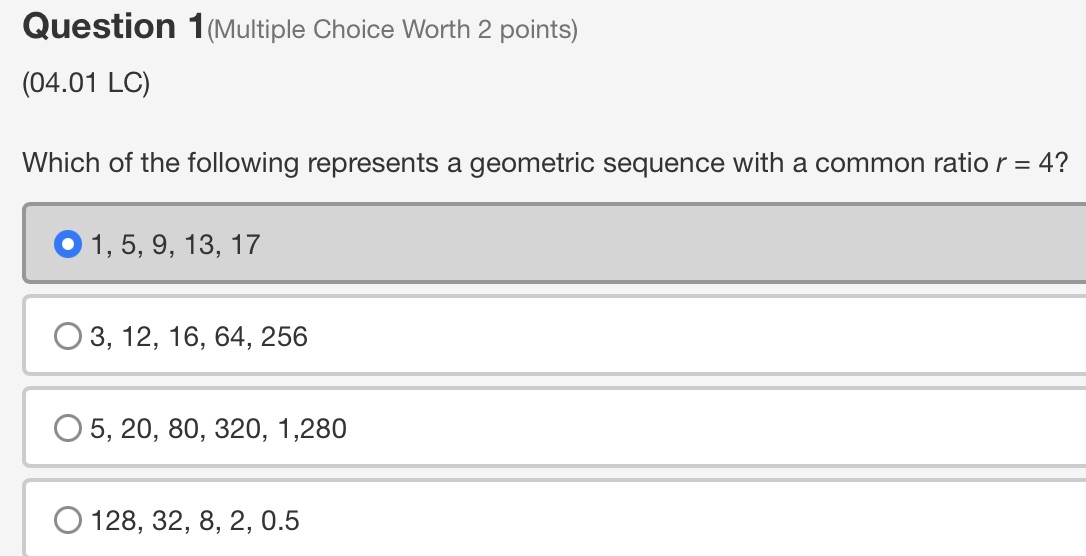LC) Which of the following represents a geometric sequence with a common