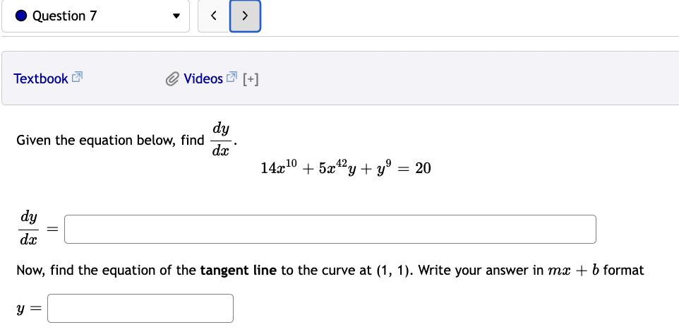 @ Videos _ [+] dy Use implicit differentiation to determine given the