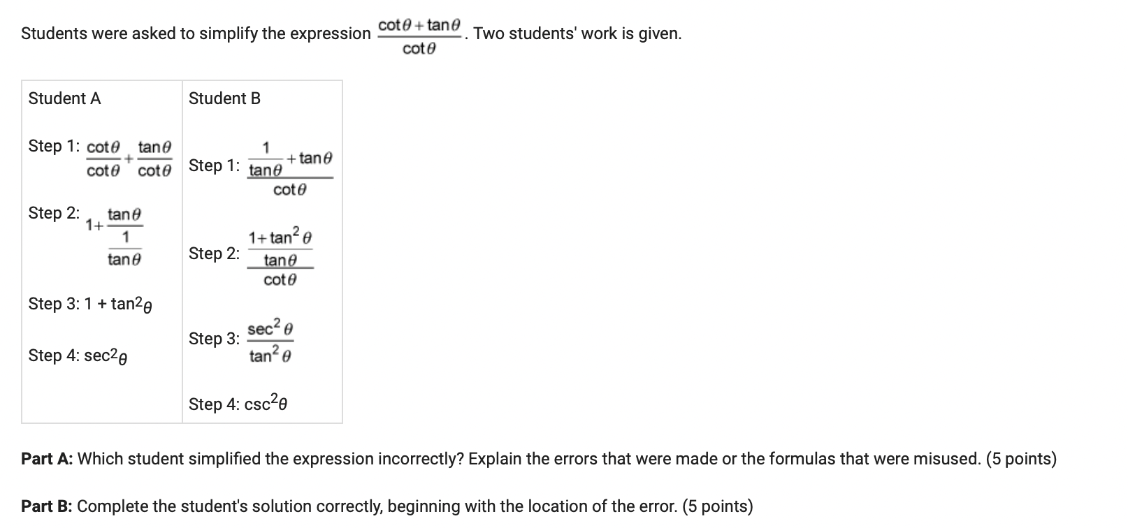 cot6+ tane Students were asked to simplify the expression {9 co