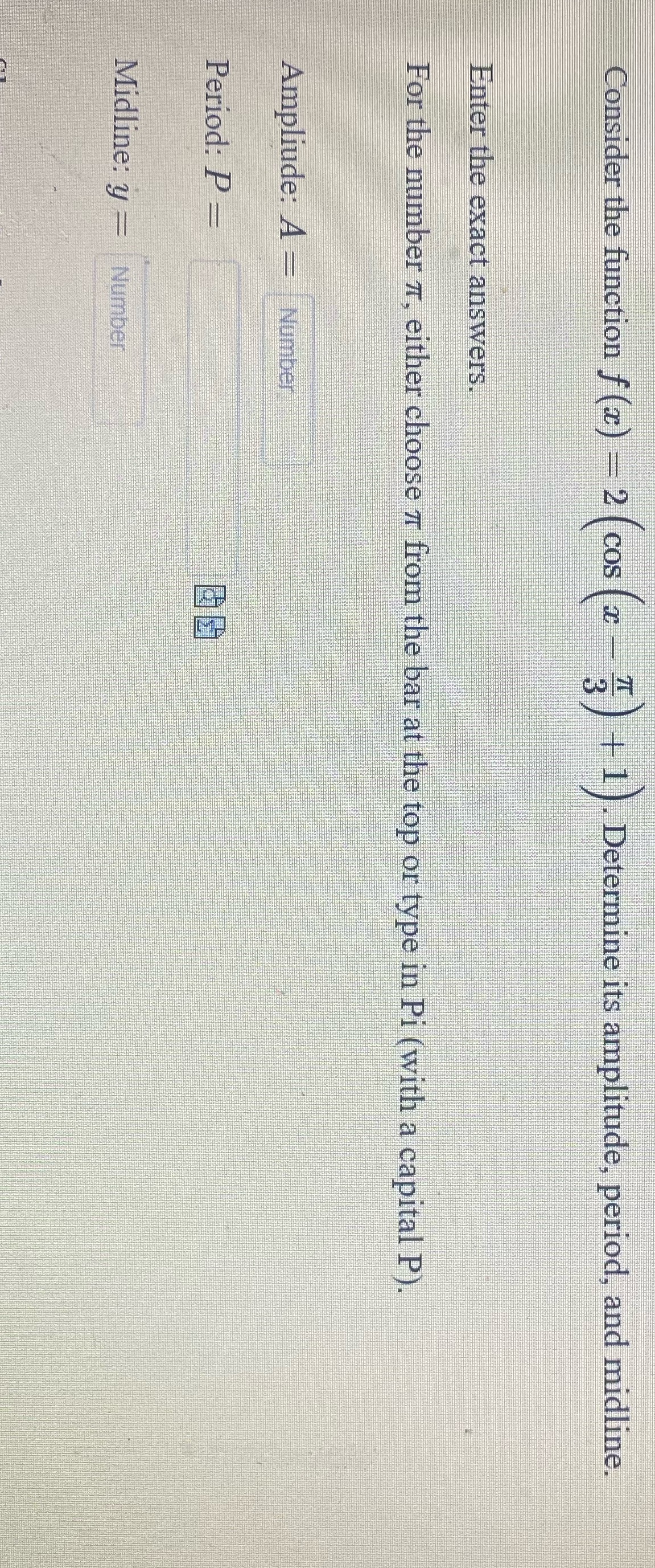 3 ) + 1 ) . Determine its amplitude, period, and midline.