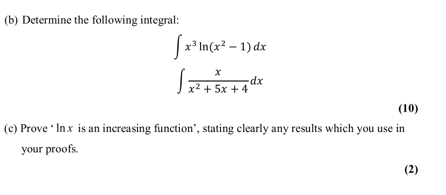 - dx x2 + 5x +4 (10) (c) Prove ' Inx is