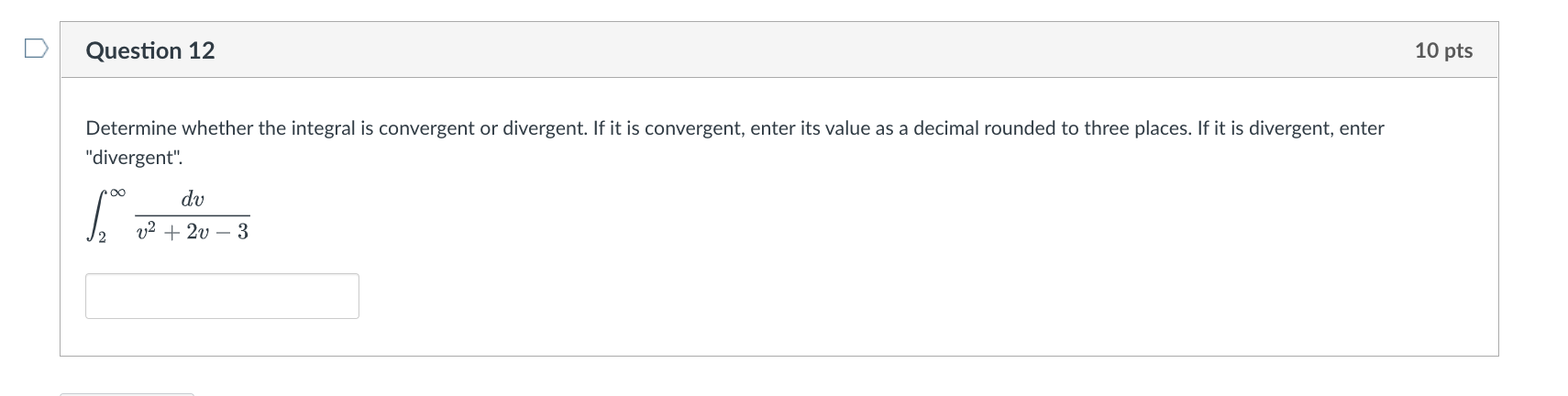 rounded to three places If it is divergent, enter "divergent". DO 1/: