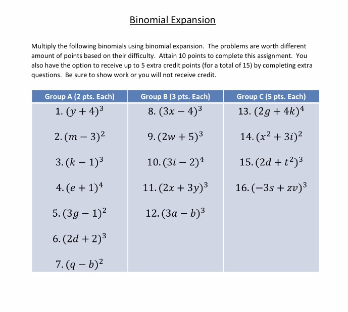  Binomial Expansion Multiply the following binomials using binomial expansion. The problems